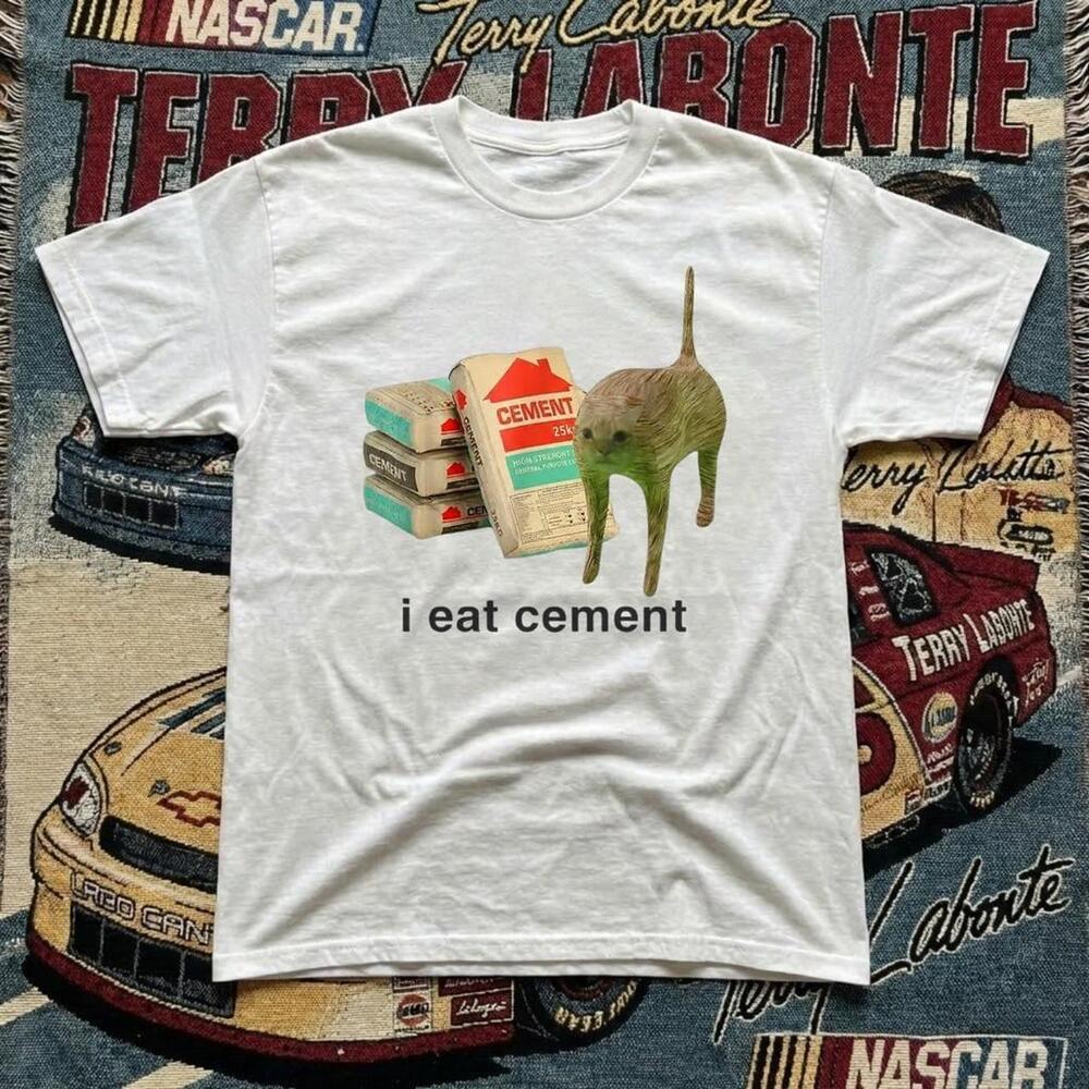 I Eat Cement T Shirt Funny Surreal Meme Cat Graphic White Tee